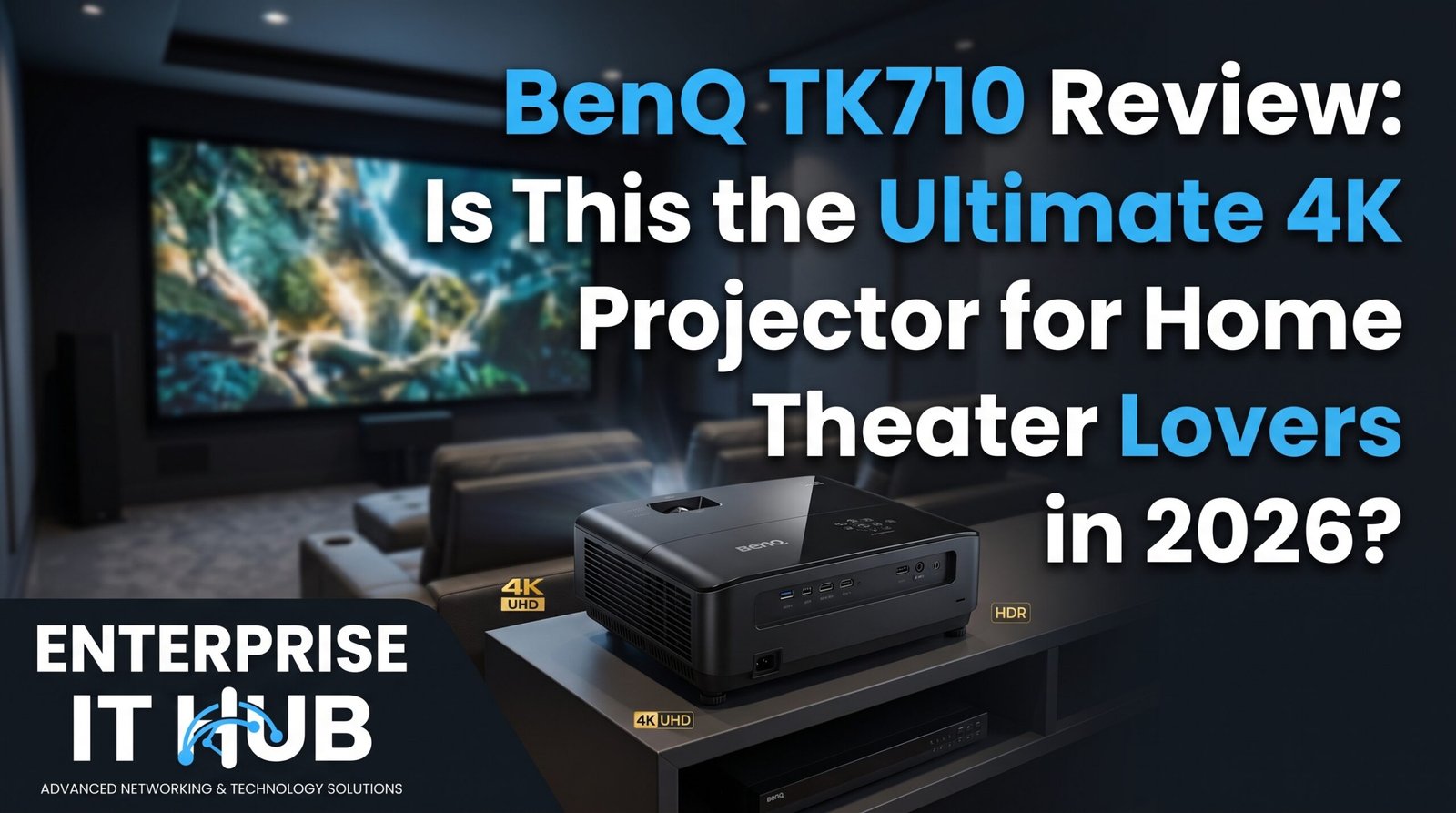 BenQ TK710 4K projector displaying a home theater scene in a modern living room